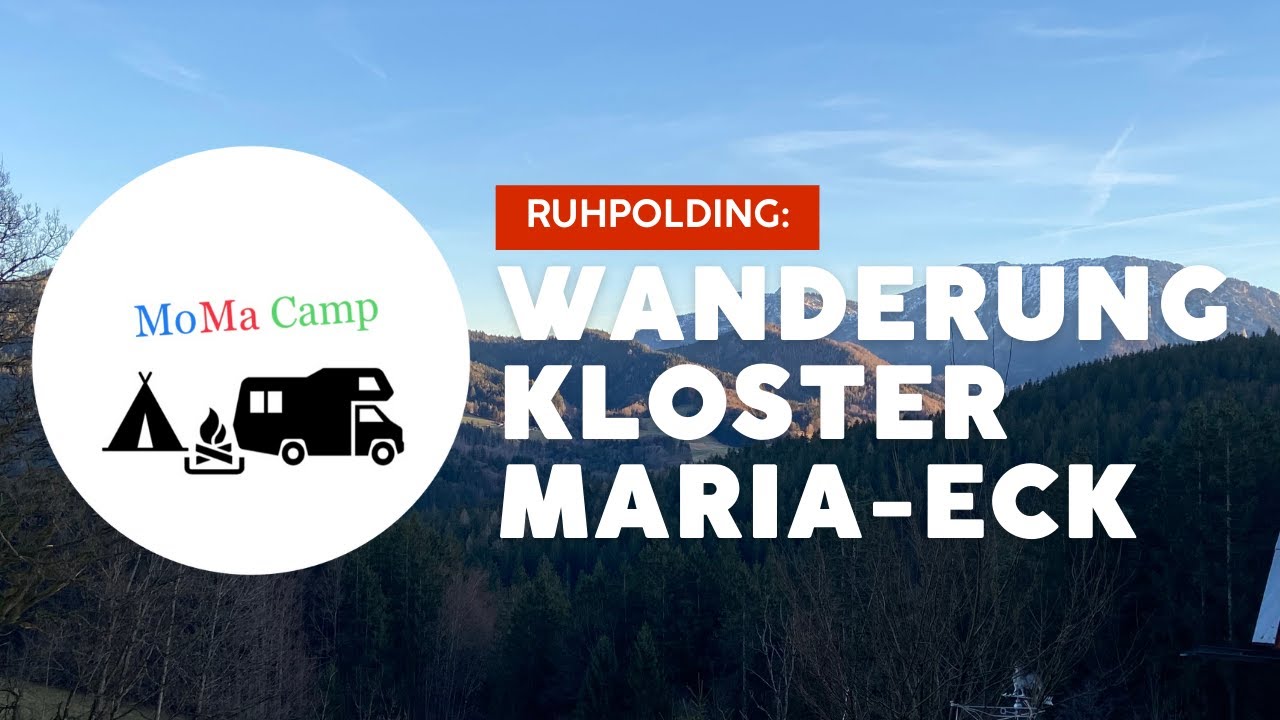 Kurze Wanderung zum Kloster Maria-Eck I Ruhpolding