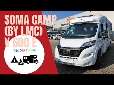 SOMA CAMP (BY LMC) V 600 E I SOMA Caravaning Bremen
