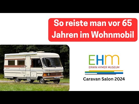 So reiste man vor 65 Jahren im Hymer-Wohnmobil I Erwin Hymer Museum (Caravan Salon 2024) I MoMa Camp